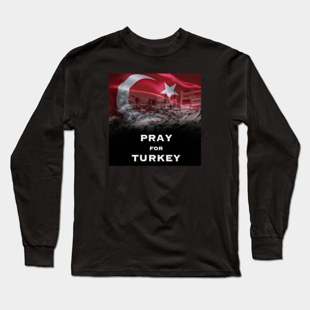 Pray For Turkey Long Sleeve T-Shirt by Print Art Station